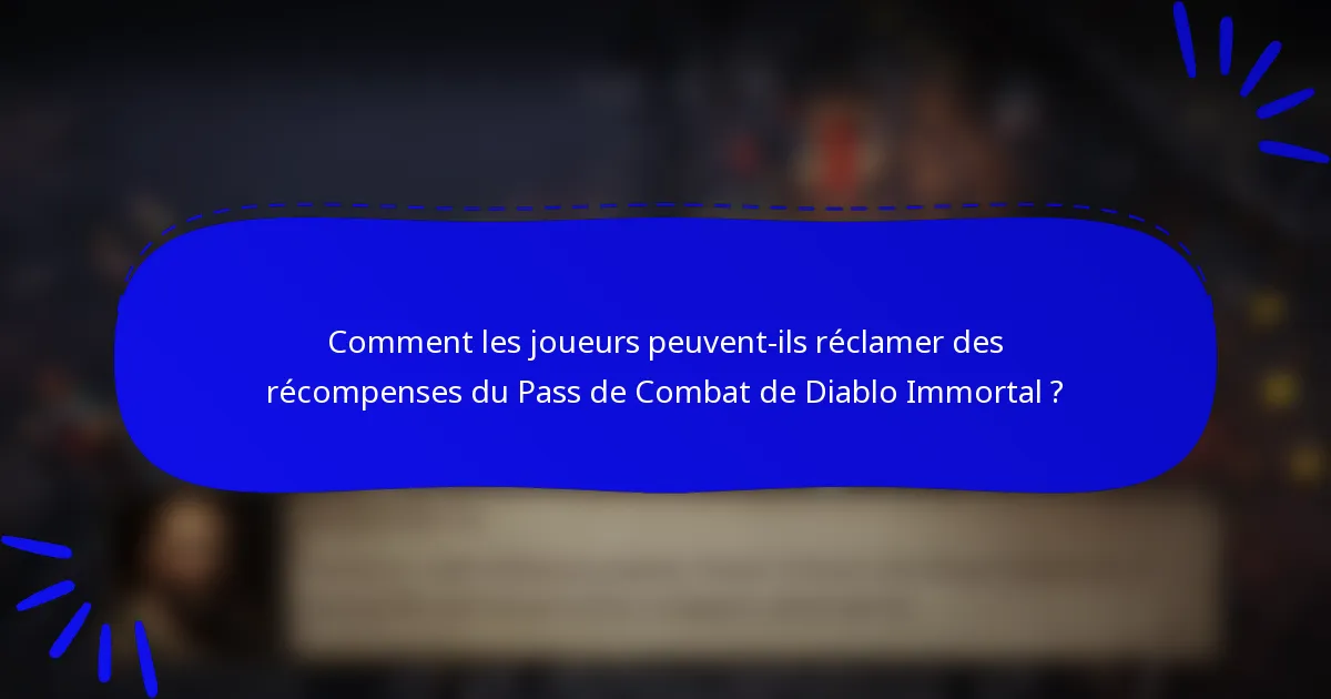 Comment les joueurs peuvent-ils réclamer des récompenses du Pass de Combat de Diablo Immortal ?
