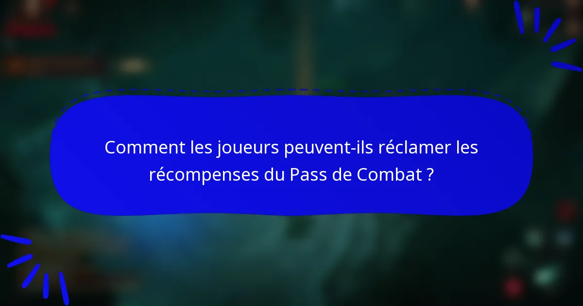 Comment les joueurs peuvent-ils réclamer les récompenses du Pass de Combat ?