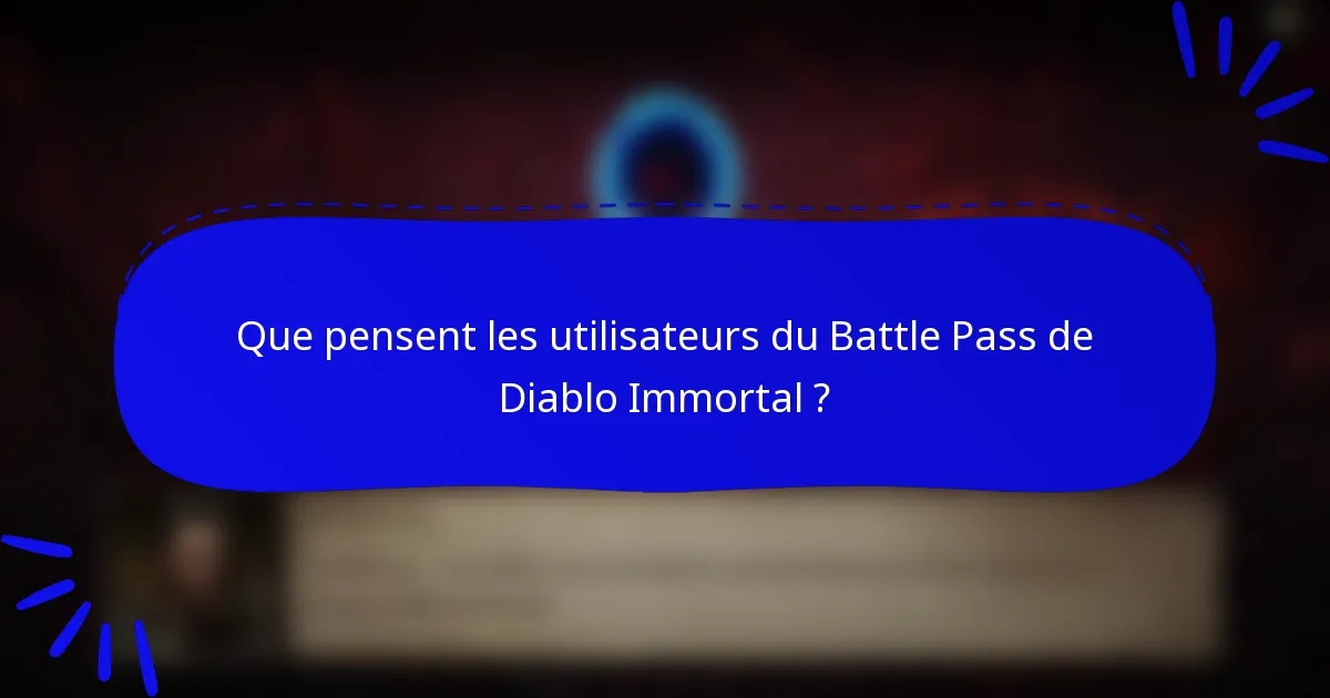 Que pensent les utilisateurs du Battle Pass de Diablo Immortal ?