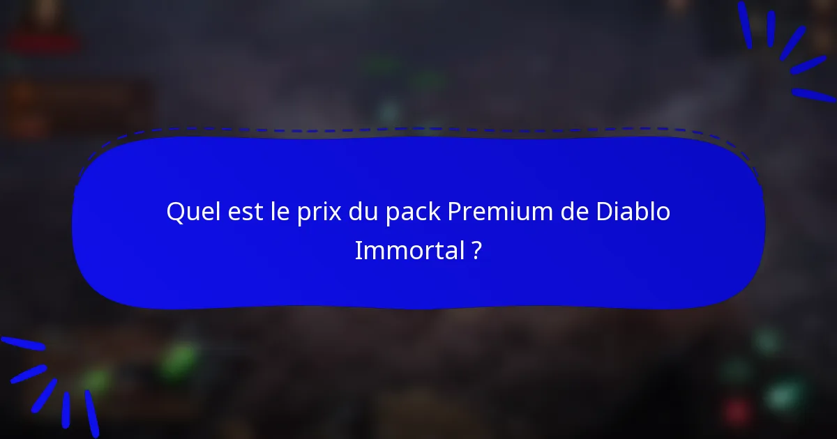 Quel est le prix du pack Premium de Diablo Immortal ?
