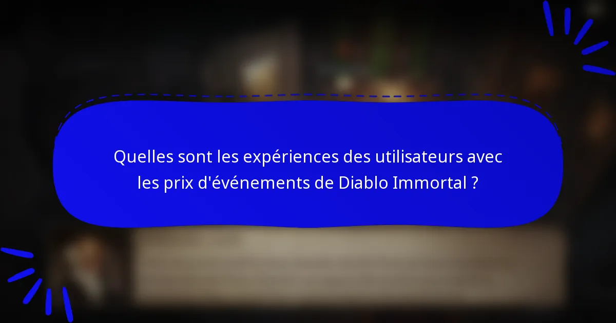 Quelles sont les expériences des utilisateurs avec les prix d'événements de Diablo Immortal ?