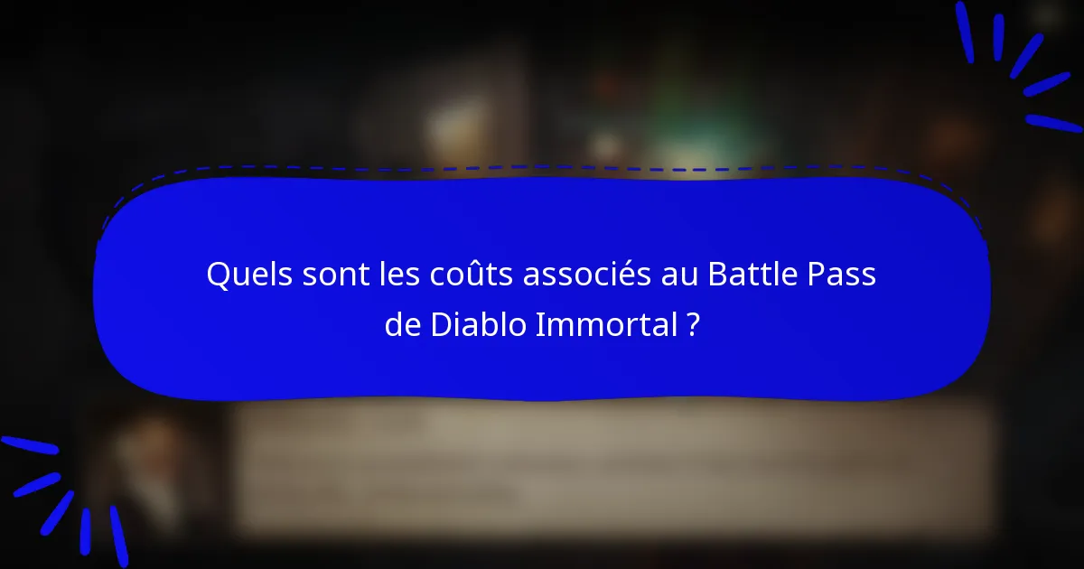Quels sont les coûts associés au Battle Pass de Diablo Immortal ?
